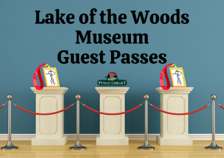 Lake of the Woods Museum Guest Pass poster